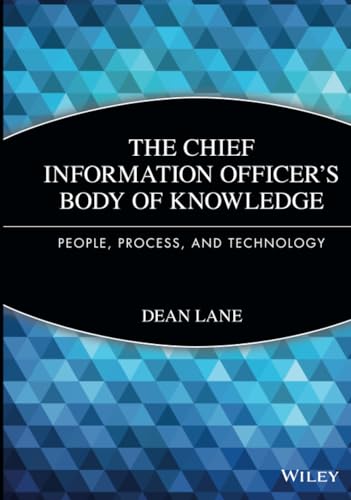 Imagen de archivo de The Chief Information Officer's Body of Knowledge : People, Process, and Technology a la venta por Better World Books: West