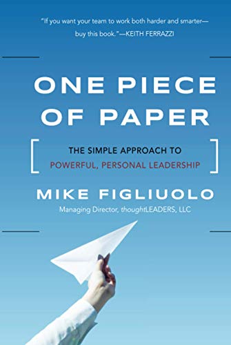 Beispielbild fr One Piece of Paper: The Simple Approach to Powerful, Personal Leadership zum Verkauf von Wonder Book