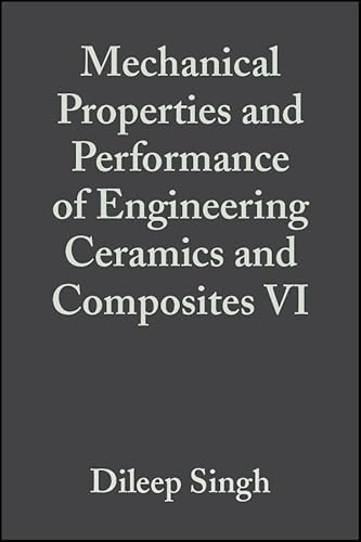 Beispielbild fr Mechanical Properties and Performance of Engineering Ceramics and Composites VI zum Verkauf von Blackwell's