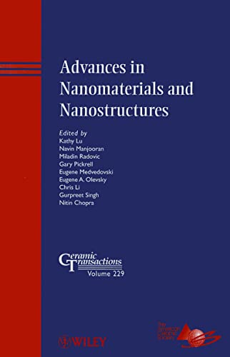 9781118060025: Advances in Nanomaterials and Nanostructures (Ceramic Transactions Series)