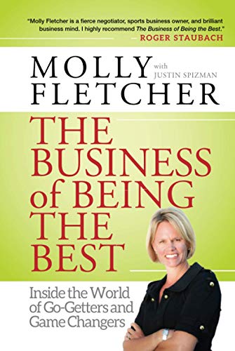 Stock image for The Business of Being the Best : Inside the World of Go-Getters and Game Changers for sale by Better World Books: West