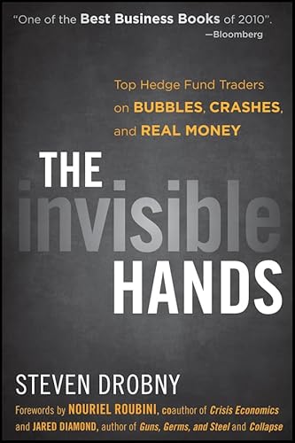 9781118065488: The Invisible Hands: Top Hedge Fund Traders on Bubbles, Crashes, and Real Money