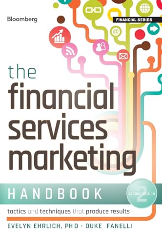 Stock image for The Financial Services Marketing Handbook: Tactics and Techniques That Produce Results for sale by Lakeside Books