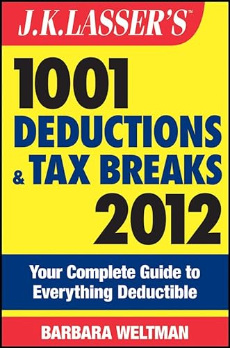 Beispielbild fr 1001 Deductions and Tax Breaks 2012 : Your Complete Guide to Everything Deductible zum Verkauf von Better World Books