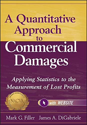 9781118072592: A Quantitative Approach to Commercial Damages: Applying Statistics to the Measurement of Lost Profits