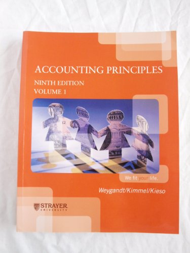 Accounting Principles Volume 1 Ninth Edtion (Strayer University) (9781118074404) by Jerry J. Weygandt