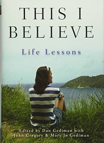 Beispielbild fr This I Believe: Life Lessons zum Verkauf von Wonder Book