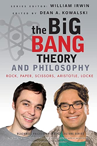 Beispielbild fr The Big Bang Theory and Philosophy: Rock, Paper, Scissors, Aristotle, Locke (The Blackwell Philosophy and Pop Culture Series) zum Verkauf von AwesomeBooks