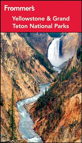 Frommer's Yellowstone and Grand Teton National Parks (Park Guides) (9781118074732) by Peterson, Eric