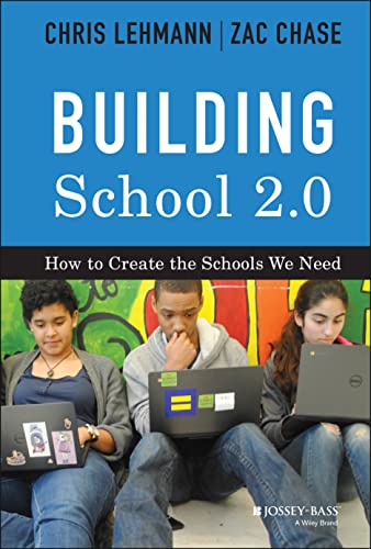 Beispielbild fr Building School 2. 0 : How to Create the Schools We Need zum Verkauf von Better World Books