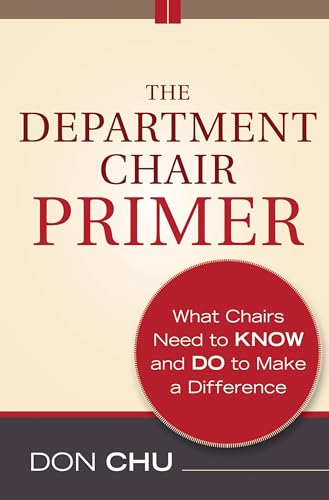 9781118077443: The Department Chair Primer: What Chairs Need to Know and Do to Make a Difference: 131 (Jossey-Bass Resources for Department Chairs)