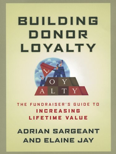 Beispielbild fr Building Donor Loyalty: The Fundraiser's Guide to Increasing Lifetime Value zum Verkauf von BooksRun