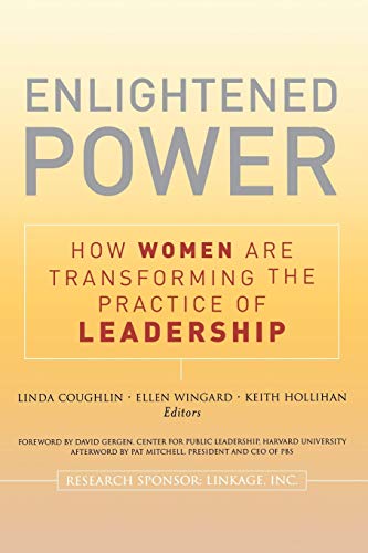 Stock image for Enlightened Power: How Women Are Transforming the Practice of Leadership for sale by Better World Books