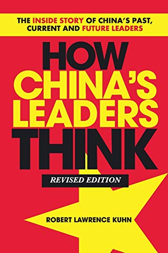 Beispielbild fr How China's Leaders Think: The Inside Story of China's Past, Current and Future Leaders zum Verkauf von BooksRun