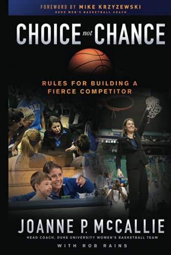 Stock image for Choice Not Chance : Rules for Building a Fierce Competitor for sale by Better World Books