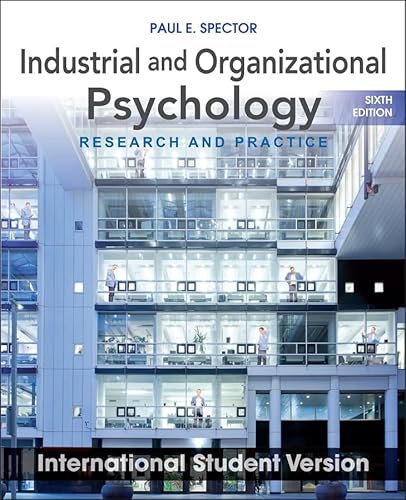 Industrial and Organizational Psychology: Research and Practice (9781118092279) by Spector, Paul E.