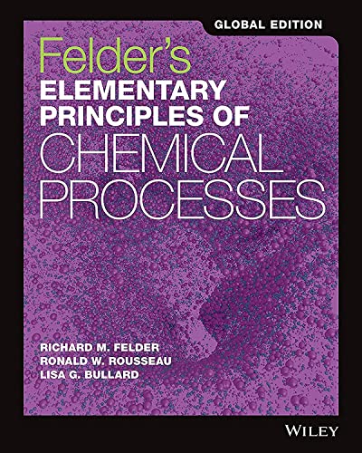 9781118092392: Felder's Elementary Principles of Chemical Processes, Global Edition