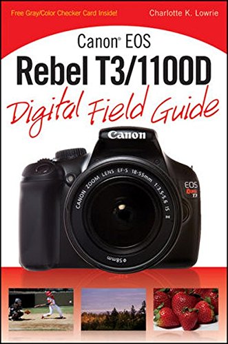 9781118093207: Canon EOS Rebel T3/1100D Digital Field Guide