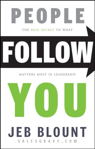 Imagen de archivo de People Follow You: The Real Secret to What Matters Most in Leadership a la venta por Chiron Media