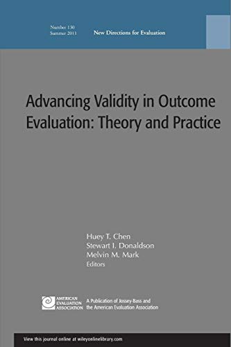 Stock image for Advancing Validity in Outcome Evaluation: Theory and Practice: New Directions for Evaluation (J-B PE Single Issue (Program) Evaluation) for sale by Ergodebooks