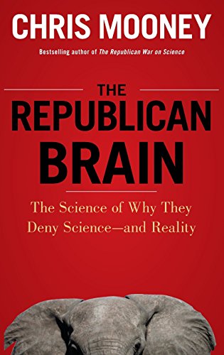Imagen de archivo de The Republican Brain: The Science of Why They Deny Science- and Reality a la venta por SecondSale