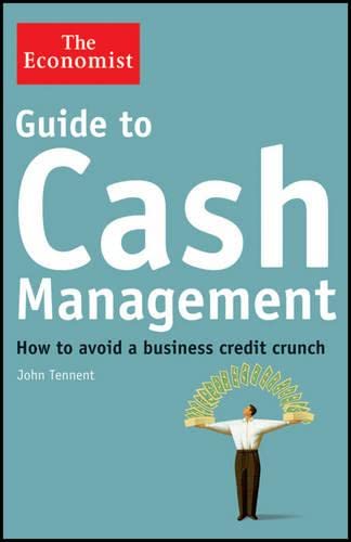 Beispielbild fr Guide to Cash Management : How to Avoid a Business Credit Crunch zum Verkauf von Better World Books