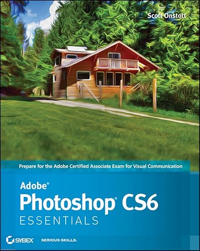 Adobe Photoshop CS6 Essentials (9781118094952) by Onstott, Scott