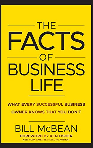 Imagen de archivo de The Facts of Business Life : What Every Successful Business Owner Knows That You Don?t a la venta por Better World Books