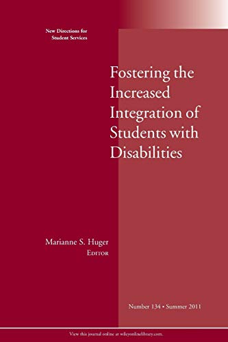 Stock image for Fostering the Increased Integration of Students with Disabilities: New Directions for Student Services, Number 134 for sale by ThriftBooks-Atlanta
