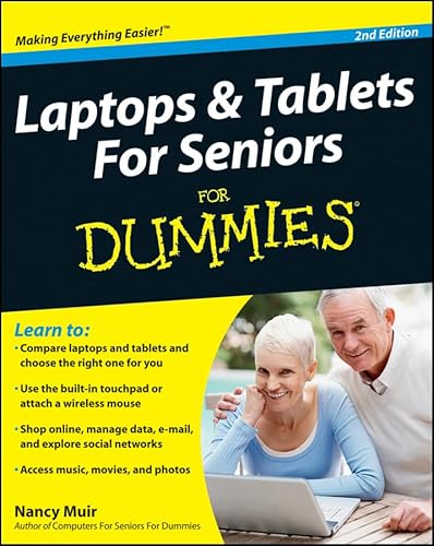 Laptops & Tablets for Seniors For Dummies (9781118095966) by Muir, Nancy C.