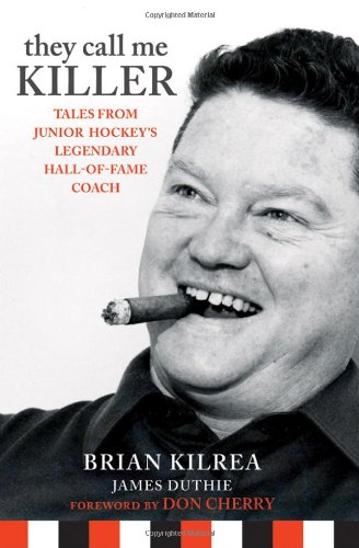 Beispielbild fr They Call Me Killer: Tales from Junior Hockey's Legendary Hall-of-Fame Coach zum Verkauf von Book Emporium 57
