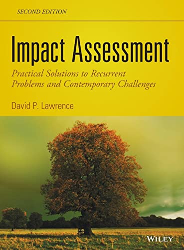 Impact Assessment: Practical Solutions to Recurrent Problems and Contemporary Challenges (9781118097373) by Lawrence, David P.