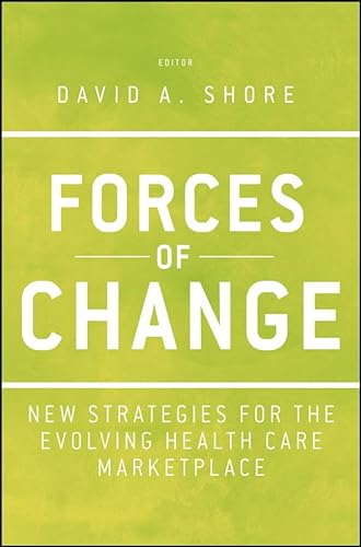 Stock image for Forces of Change: New Strategies for the Evolving Health Care Marketplace for sale by HPB-Diamond