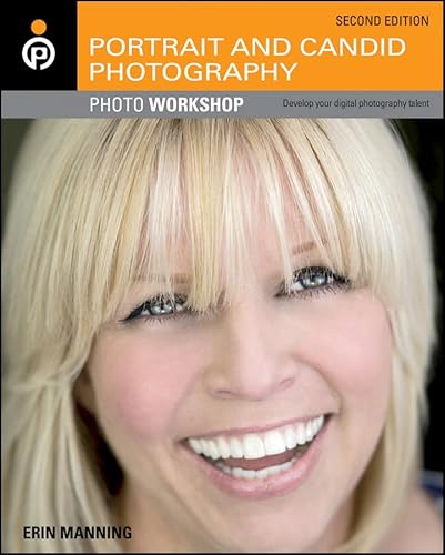 Portrait and Candid Photography Photo Workshop (9781118100059) by Manning, Erin