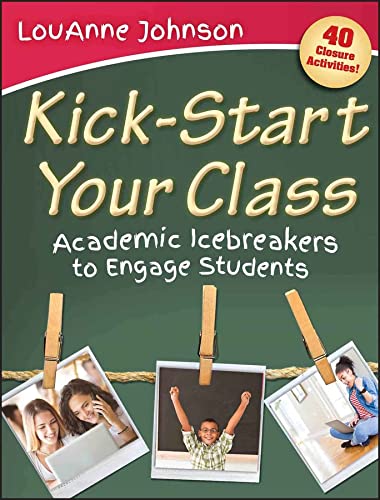 Imagen de archivo de Kick-Start Your Class: Academic Icebreakers to Engage Students a la venta por SecondSale