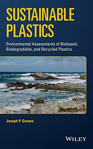 9781118104811: Sustainable Plastics – Environmental Assessments of Biobased, Biodegradable, and Recycled Plastics
