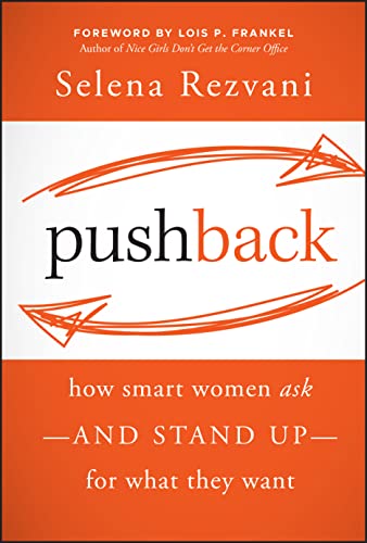 Imagen de archivo de Pushback: How Smart Women Ask--and Stand Up--for What They Want a la venta por SecondSale