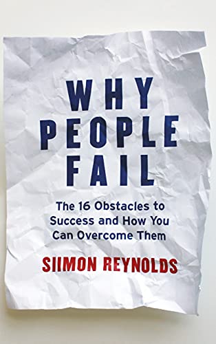 Beispielbild fr Why People Fail : The 16 Obstacles to Success and How You Can Overcome Them zum Verkauf von Better World Books