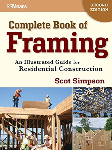 Imagen de archivo de Complete Book of Framing: An Illustrated Guide for Residential Construction a la venta por GF Books, Inc.