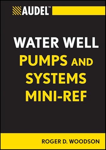 Beispielbild fr Audel Water Well Pumps and Systems Mini-Ref zum Verkauf von Blackwell's