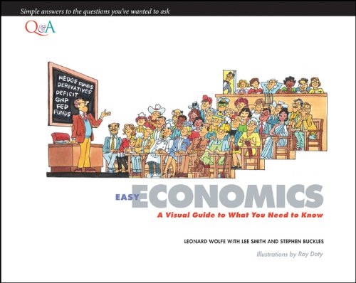 Beispielbild fr Easy Economics : A Visual Guide to What You Need to Know zum Verkauf von Better World Books