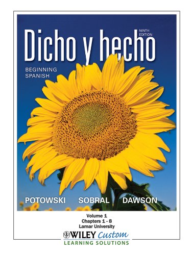 Stock image for Dicho y hecho 9th Edition Volume 1 Chapters 1-8 for Lamar University (Spanish Edition) for sale by Bulrushed Books