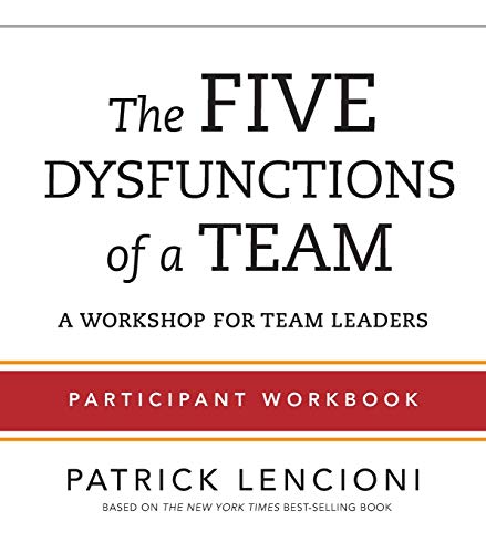 9781118118788: The Five Dysfunctions of a Team: Participant Workbook for Team Leaders