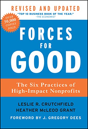 Stock image for Forces for Good: The Six Practices of High-Impact Nonprofits for sale by SecondSale