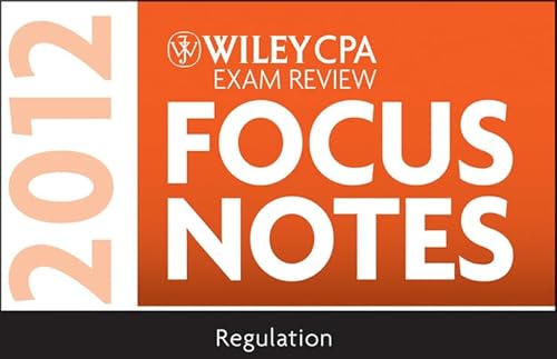 Wiley CPA Exam Review Focus Notes 2012, Regulation (9781118121344) by Wiley