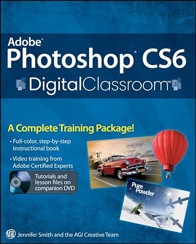 Imagen de archivo de Adobe Photoshop CS6 Digital Classroom [With DVD ROM] a la venta por ThriftBooks-Atlanta