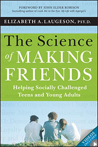 9781118127216: The Science of Making Friends: Helping Socially Challenged Teens and Young Adults