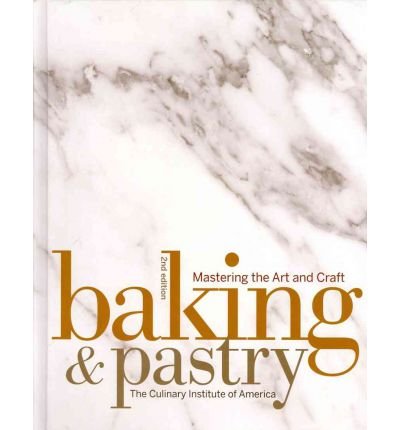 Baking and Pastry: Mastering the Art and Craft with Art of the Chocolatier Pastry Chef's Companion and Tasting Success Set (9781118127490) by The Culinary Institute Of America