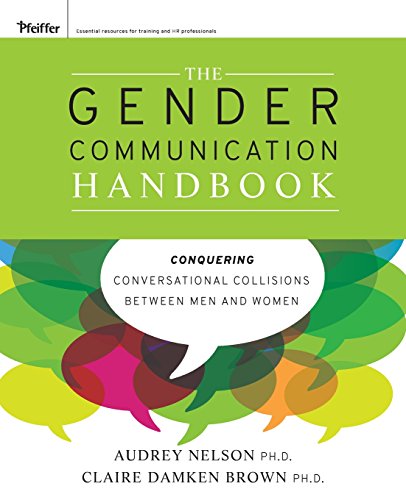 Beispielbild fr The Gender Communication Handbook: Conquering Conversational Collisions between Men and Women zum Verkauf von Wonder Book