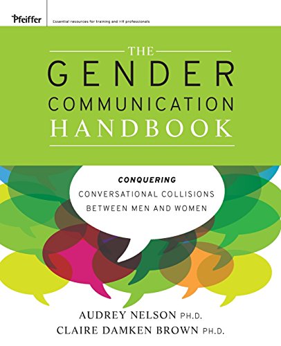 Stock image for The Gender Communication Handbook: Conquering Conversational Collisions between Men and Women for sale by Books of the Smoky Mountains